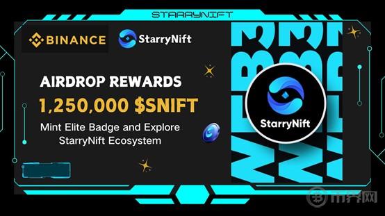 StarryNift项目方将在币安Web3钱包空投125万枚SNIFT代币！